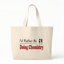Rather Be Doing Chemistry bags