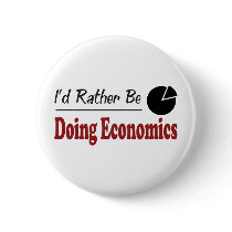 Rather Be Doing Economics buttons by busybees Rather Be Doing Economics buttons
