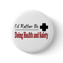 Rather Be Doing Health and Safety buttons by busybees Rather Be Doing Health and Safety buttons