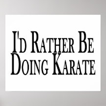 Rather Be Doing Karate Print