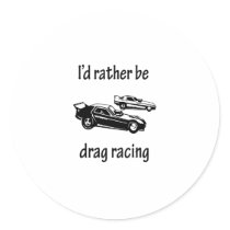 Rather Be Drag Racing stickers by fullofNuts Rather Be Drag Racing stickers