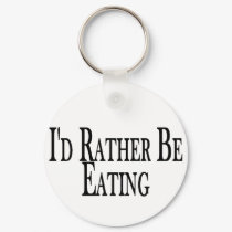 Rather Be Eating keychains