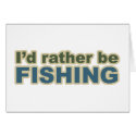 Rather Be Fishing cards by TeeShirtsTShirts Rather Be Fishing cards