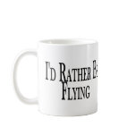 Rather Be Flying Mug