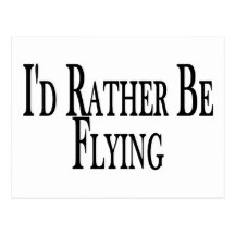 Rather Be Flying Post Cards
