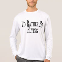 Rather Be Flying T-shirt