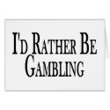 Rather Be Gambling cards by goldnsun Rather Be Gambling cards
