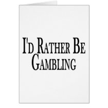 Rather Be Gambling Cards