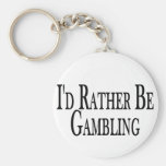 Rather Be Gambling Key Chains