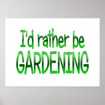 Rather be Gardening Posters