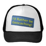 Rather be Geocaching! Hat