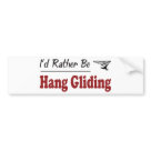 standard_bumpersticker - I'd Rather Be Hang Gliding. If Hang Gliding is your hobby, occupation, or obsession, show it with great Hang Gliding t-shirts, mugs, stickers, and more.  They're also great gifts for other Hang Gliding fans!
