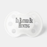 Rather Be Hunting pacifiers