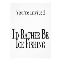 Rather Be Ice Fishing Custom Invite