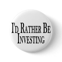 Rather Be Investing buttons by goldnsun Rather Be Investing buttons