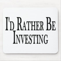 Rather Be Investing mousepads by goldnsun Rather Be Investing mousepads