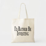 Rather Be Investing Tote Bag