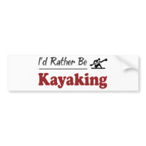 Rather Be Kayaking bumper stickers by busybees Rather Be Kayaking bumper stickers