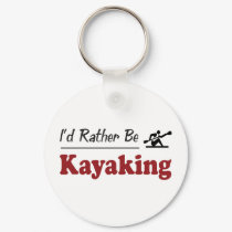 Rather Be Kayaking keychains by busybees Rather Be Kayaking keychains
