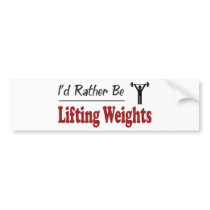 Rather Be Lifting Weights bumper stickers by busybees Rather Be Lifting Weights bumper stickers