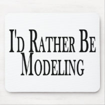 Rather Be Modeling mousepads