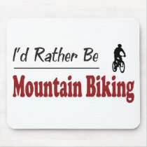 Rather Be Mountain Biking mousepads