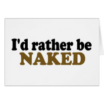 Rather Be Naked cards by worldsfair Rather Be Naked cards