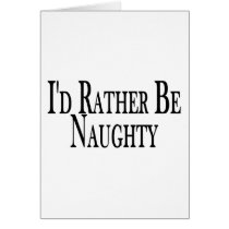Rather Be Naughty Cards