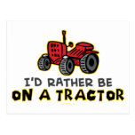 Rather Be On A Tractor Post Card