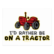 Rather Be On A Tractor Post Card