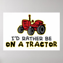 Rather Be On A Tractor Print