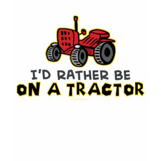 Rather Be On A Tractor shirt