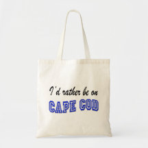 Rather be on Cape Cod Bag