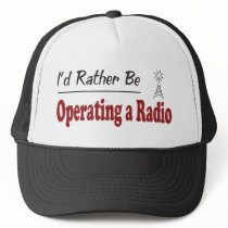 Rather Be Operating a Radio Trucker Hats