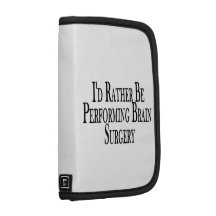 Rather Be Performing Brain Surgery Planner