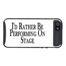 Rather Be Performing On Stage Cover For iPhone 5