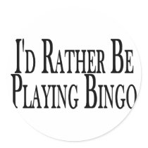 Rather Be Playing Bingo Stickers