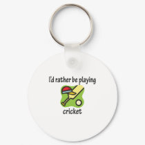 Rather Be Playing Cricket keychains