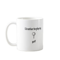 Rather Be Playing Golf mugs
