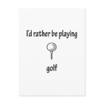 Rather Be Playing Golf postcards by fullofNuts Rather Be Playing Golf postcards