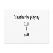 Rather Be Playing Golf postcards by fullofNuts Rather Be Playing Golf postcards