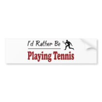 Rather Be Playing Tennis bumper stickers by busybees Rather Be Playing Tennis bumper stickers
