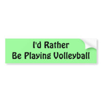 Rather Be Playing Volleyball bumper stickers by MishMoshTees Rather Be Playing Volleyball bumper stickers