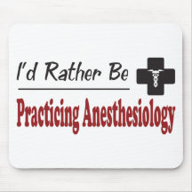 Rather Be Practicing Anesthesiology Mouse Pad