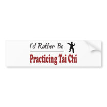 Rather Be Practicing Tai Chi bumper stickers by busybees Rather Be Practicing Tai Chi bumper stickers