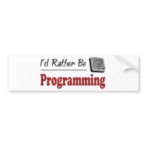 Rather Be Programming bumper stickers by busybees Rather Be Programming bumper stickers