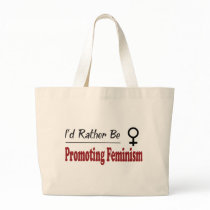 Rather Be Promoting Feminism bags by busybees Rather Be Promoting Feminism bags