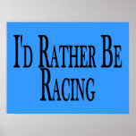 Rather Be Racing Posters