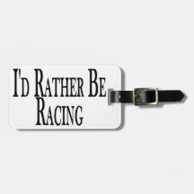 Rather Be Racing Tags For Bags