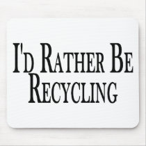 Rather Be Recycling mousepads